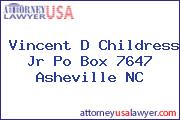 Vincent D Childress Jr Po Box 7647 Asheville NC