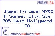 James Feldman 9200 W Sunset Blvd Ste 505 West Hollywood CA