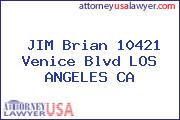 JIM Brian 10421 Venice Blvd LOS ANGELES CA