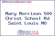 Mary Morrison 500 Christ School Rd Saint Louis MO