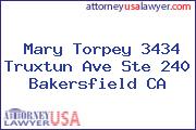 Mary Torpey 3434 Truxtun Ave Ste 240 Bakersfield CA