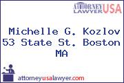 Michelle G. Kozlov 53 State St. Boston MA