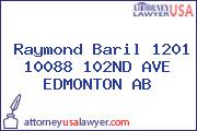 Raymond Baril 1201 10088 102ND AVE EDMONTON AB