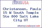 Christensen, Paula 15 W South Temple Ste 800 Salt Lake City UT