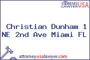 Christian Dunham 1 NE 2nd Ave Miami FL