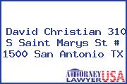 David Christian 310 S Saint Marys St # 1500 San Antonio TX