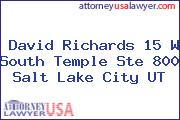 David Richards 15 W South Temple Ste 800 Salt Lake City UT