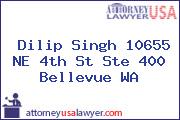 Dilip Singh 10655 NE 4th St Ste 400 Bellevue WA