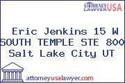 Eric Jenkins 15 W SOUTH TEMPLE STE 800 Salt Lake City UT