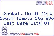 Goebel, Heidi 15 W South Temple Ste 800 Salt Lake City UT