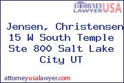 Jensen, Christensen 15 W South Temple Ste 800 Salt Lake City UT