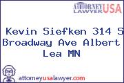 Kevin Siefken 314 S Broadway Ave Albert Lea MN