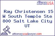 Ray Christensen 15 W South Temple Ste 800 Salt Lake City UT