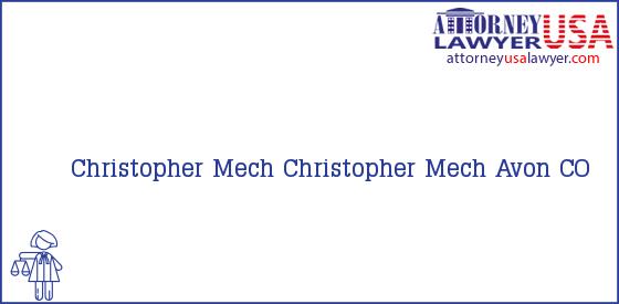 Telephone, Address and other contact data of Christopher Mech, Avon, CO, USA