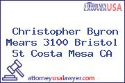 Christopher Byron Mears 3100 Bristol St Costa Mesa CA