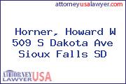 Horner, Howard W 509 S Dakota Ave Sioux Falls SD
