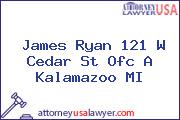 James Ryan 121 W Cedar St Ofc A Kalamazoo MI