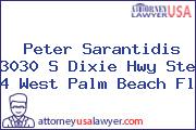 Peter Sarantidis 3030 S Dixie Hwy Ste 4 West Palm Beach Fl