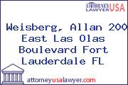 Weisberg, Allan 200 East Las Olas Boulevard Fort Lauderdale FL