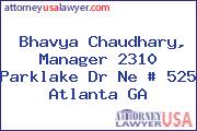 Bhavya Chaudhary, Manager 2310 Parklake Dr Ne # 525 Atlanta GA