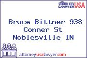 Bruce Bittner 938 Conner St Noblesville IN