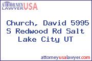 Church, David 5995 S Redwood Rd Salt Lake City UT