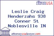 Leslie Craig Henderzahs 938 Conner St Noblesville IN