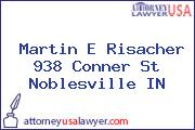 Martin E Risacher 938 Conner St Noblesville IN