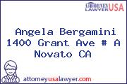 Angela Bergamini 1400 Grant Ave # A Novato CA