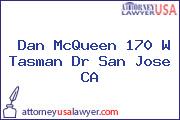 Dan McQueen 170 W Tasman Dr San Jose CA