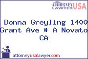 Donna Greyling 1400 Grant Ave # A Novato CA