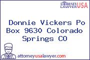 Donnie Vickers Po Box 9630 Colorado Springs CO