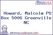 Howard, Malcolm PO Box 5006 Greenville NC