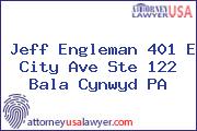 Jeff Engleman 401 E City Ave Ste 122 Bala Cynwyd PA