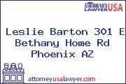 Leslie Barton 301 E Bethany Home Rd Phoenix AZ