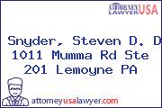 Snyder, Steven D. D 1011 Mumma Rd Ste 201 Lemoyne PA