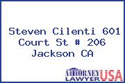Steven Cilenti 601 Court St # 206 Jackson CA