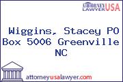 Wiggins, Stacey PO Box 5006 Greenville NC