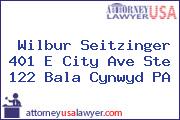 Wilbur Seitzinger 401 E City Ave Ste 122 Bala Cynwyd PA