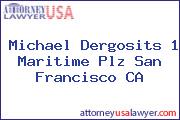 Michael Dergosits 1 Maritime Plz San Francisco CA