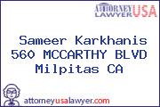 Sameer Karkhanis 560 MCCARTHY BLVD Milpitas CA