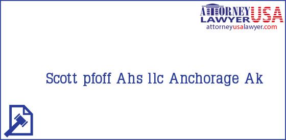 Telephone, Address and other contact data of Scott pfoff, Anchorage, Ak, USA