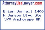 Brian Durrell 1400 W Benson Blvd Ste 370 Anchorage AK