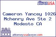 Cameron Yancey 1026 Mchenry Ave Ste 2 Modesto CA