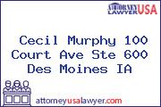 Cecil Murphy 100 Court Ave Ste 600 Des Moines IA