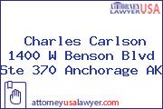 Charles Carlson 1400 W Benson Blvd Ste 370 Anchorage AK