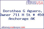 Dorothea G Aguero, Owner 711 H St # 450 Anchorage AK