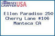 Ellen Paradiso 250 Cherry Lane #106 Manteca CA