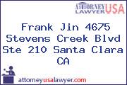 Frank Jin 4675 Stevens Creek Blvd Ste 210 Santa Clara CA