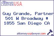 Guy Grande, Partner 501 W Broadway # 1855 San Diego CA